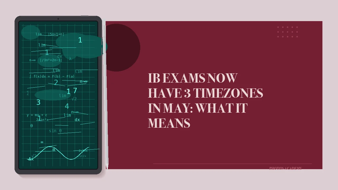 IB Exams Now Have 3 Timezones in May — More Practice Papers, But the Style Is Changing