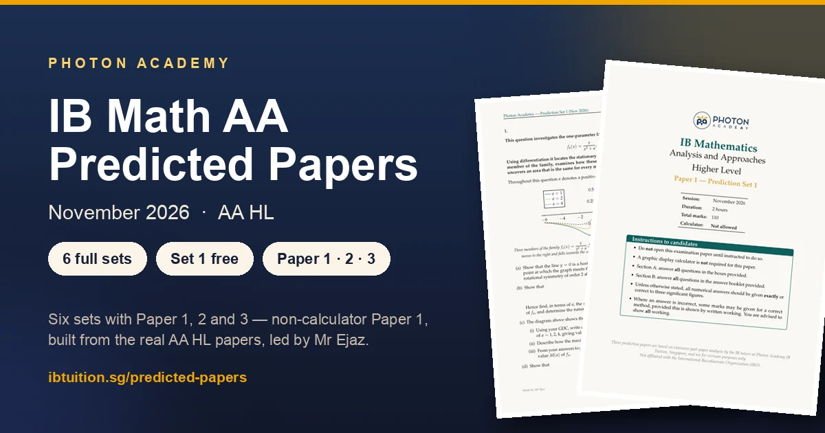 Photon Academy IB Math AA HL predicted papers for November 2026 — six sets, Paper 1, 2 and 3, with mark schemes